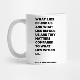 what lies behind us and what lies Mug